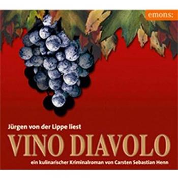 Henn, Carsten Sebastian Vino Diavolo: Ein Kulnarischer Kriminalroman