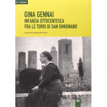 Gina Gennai. Infanzia ottocentesca fra le torri di San Gimignano
