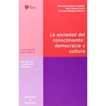 La sociedad del conocimiento: democracia y cultura: Los retos de la institución educativa (Tapa blanda).