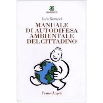 Manuale di autodifesa ambientale del cittadino