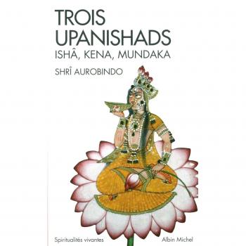Trois Upanishads (Espaces Libres