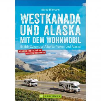Westkanada und Alaska mit dem Wohnmobil