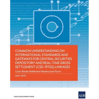 Common Understanding on International Standards and Gateways for Central Securities Depository and Real-Time Gross Settlement (CSD-RTGS) Linkages