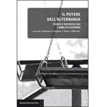 Il potere dell'alternanza. Teorie e ricerche sui cambi di governo