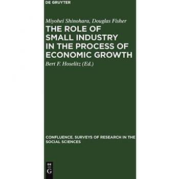 The role of small industry in the process of economic growth (Confluence. Surveys of research in the social sciences, 7)