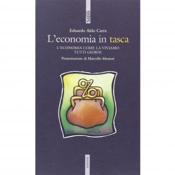 L'economia in tasca. L'economia come la viviamo tutti i giorni