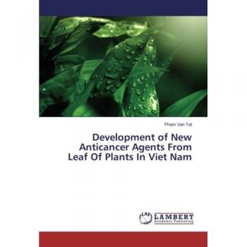 Development of New Anticancer Agents From Leaf Of Plants In Viet Nam