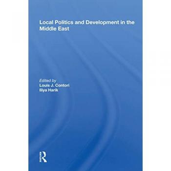 Local Politics And Development In The Middle East