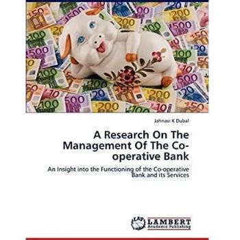 A Research On The Management Of The Co-operative Bank: An Insight into the Functioning of the Co-operative Bank and its Services