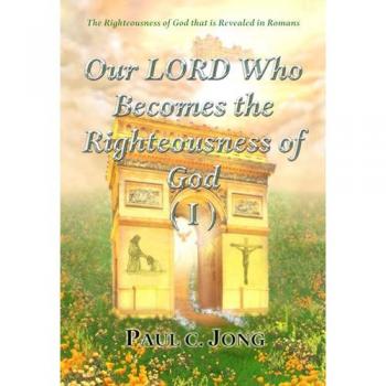 The Righteousness of God that is Revealed in Romans
