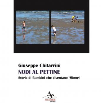 Nodi al pettine. Storie di bambini che diventano «minori»