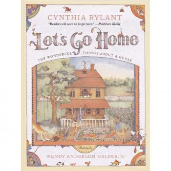 Lets Go Home The Wonderful Things About a House by Cynthia Rylant