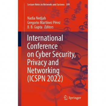 International Conference on Cyber Security Privacy and Networking (ICSPN 2022)