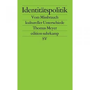 Meyer, Thomas: Identitätspolitik