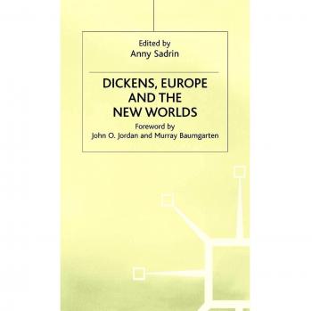 Dickens, Europe and the New Worlds