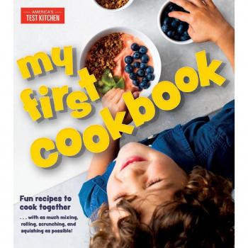 My First Cookbook: Fun recipes to cook together . . . with as much mixing, rolling, scrunching, and squishing as possible! (America's Test Kitchen Kids)