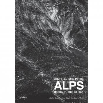 Architecture in the Alps. Heritage and design. Ediz. illustrata