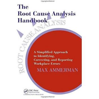 The Root Cause Analysis Handbook: A Simp