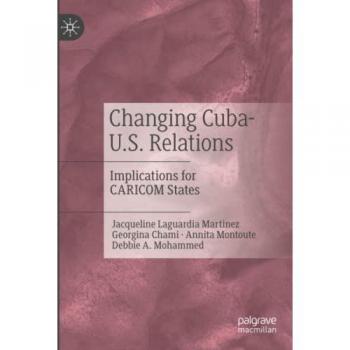 Changing Cuba-U.S. Relations: Implications for CARICOM States