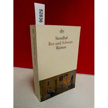 Rot und Schwarz: Chronik des 19. Jahrhunderts – Roman