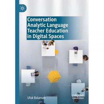 Conversation Analytic Language Teacher Education in Digital Spaces