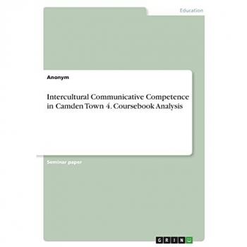 Anonymous: Intercultural Communicative Competence in Camden Town 4. Coursebook Analysis