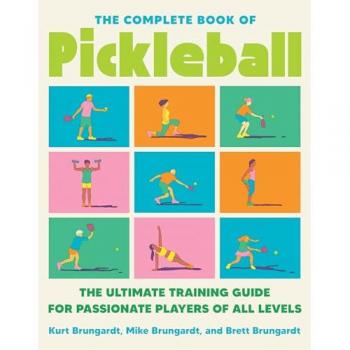 Kurt Brungardt The Complete Book of Pickleball