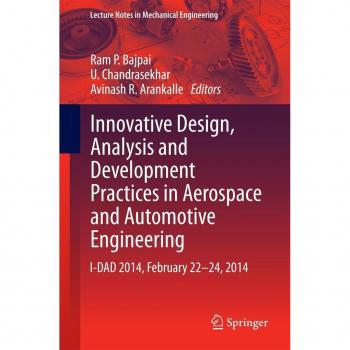 Innovative Design Analysis and Development Practices in Aerospace and Automotive Engineering