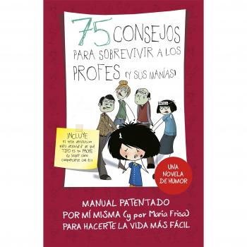 75 CONSEJOS PARA SOBREVIVIR A LOS PROFESORES (Y SUS MANíAS)