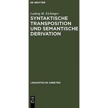 Syntaktische Transposition Und Semantische Derivation
