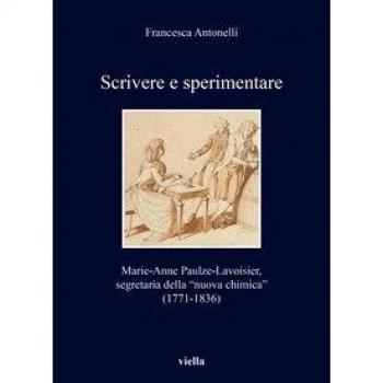 Scrivere e sperimentare. Marie-Anne Paulze-Lavoisier, segretaria ... Francesca Antonelli