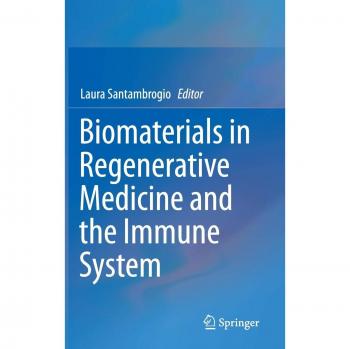 Biomaterials in Regenerative Medicine and the Immune System