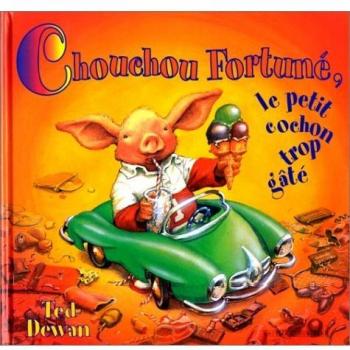 Chouchou fortune le petit cochon trop gate