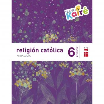 Religión católica. 6 Primaria. Nuevo Kairé. Andalucía (Tapa blanda).
