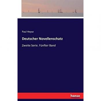 Deutscher Novellenschatz: Zweite Serie  F?Nfter Band