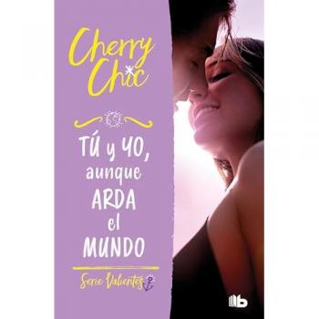 Tú y yo, aunque arda el mundo (Valientes 3).
