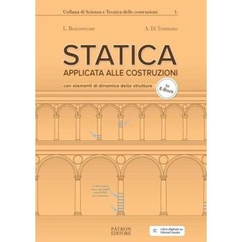 Statica applicata alle costruzioni. Con elementi di dinamica dell...