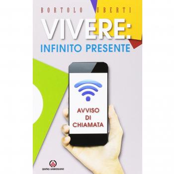 Vivere: infinito presente. Avviso di chiamata