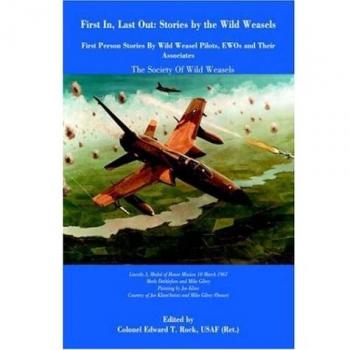 First In, Last Out : Stories by The Wild Weasels, by Edward T. Rock