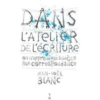 Dans l'atelier de l'écriture