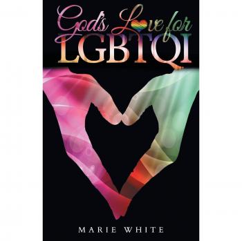 White, Marie: God's Love for LGBTQI