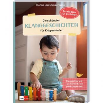Die schönsten Klanggeschichten für Krippenkinder