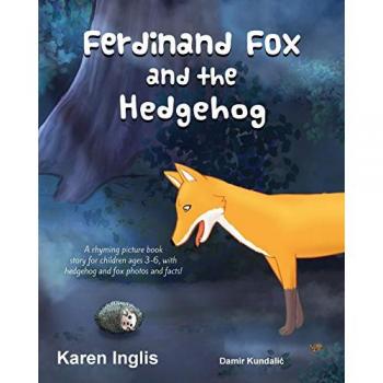 Ferdinand Fox and the Hedgehog by Karen Inglis