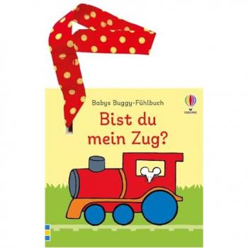 Babys Buggy-Fühlbuch: Bist du mein Zug?