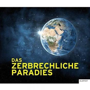 Das zerbrechliche Paradies: Ausstellungskatalog
