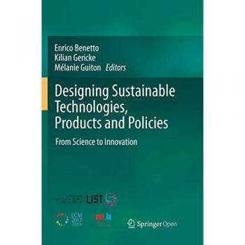 Designing Sustainable Technologies Products and Policies