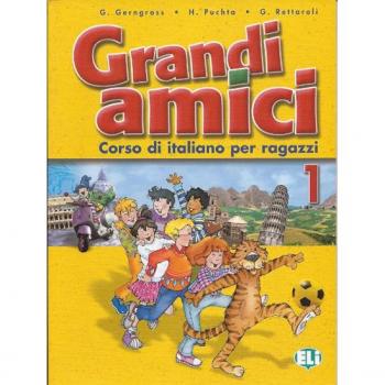 Grandi amici 1. Corso di italiano per ragazzi