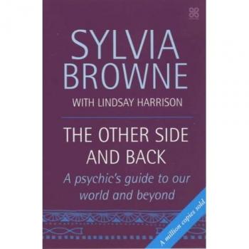 The Other Side And Back: A psychic's guide to the world beyond