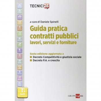 Guida pratica contratti pubblici. Lavori, servizi e forniture