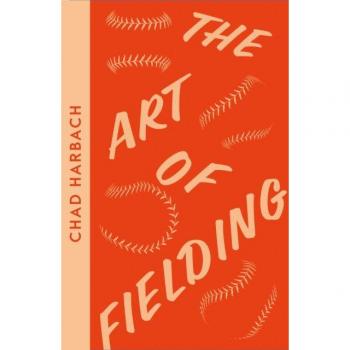 The Art of Fielding: Chad Harbach (Collins Modern Classics)